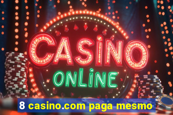 8 casino.com paga mesmo